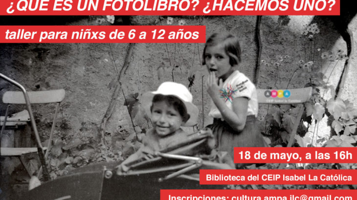 Taller de fotolibros para niñxs en el CEIP Isabel La Católica, 18 de mayo