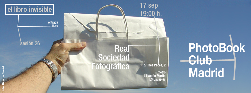 anuncio para la sesión 26 del PhotoBook Club Madrid, en la Real Sociedad Fotográfica, Madrid, 17.09.2013